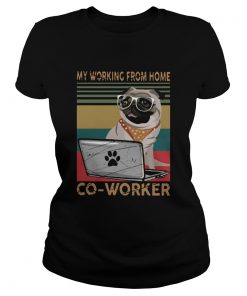 Pug My Working From Home Coworker Vintage  Classic Ladies