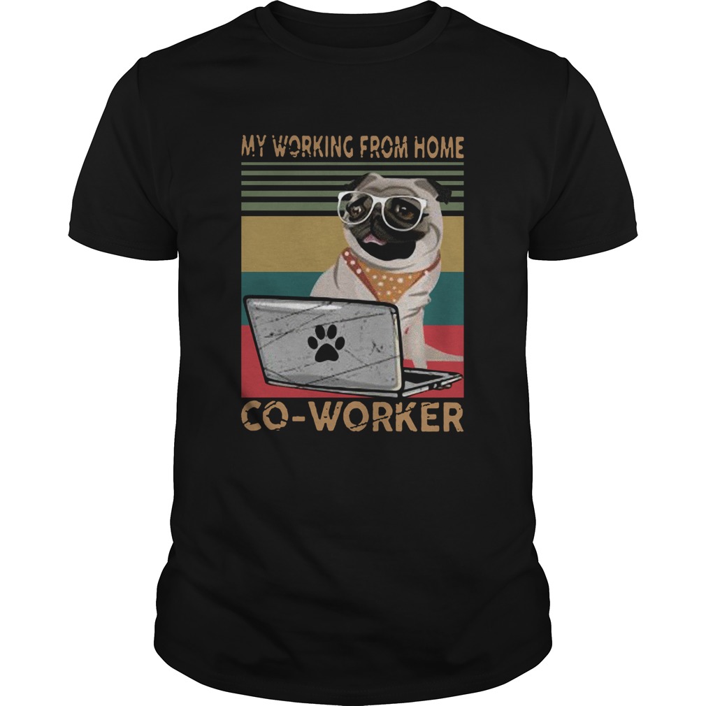 Pug My Working From Home Coworker Vintage shirt