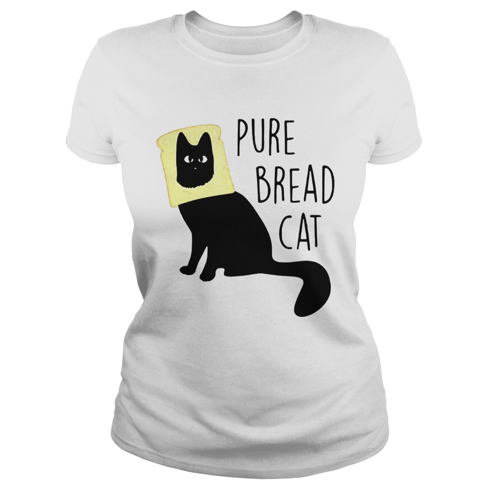 Pure Bread Cat Funny Classic Ladies