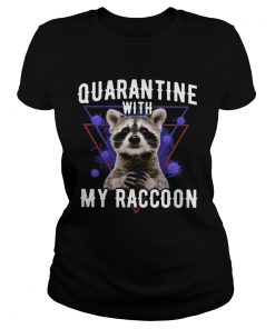 Quarantine With My Raccoon  Classic Ladies