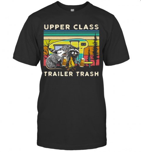 Raccoons And Opossums Upper Class Trailer Trash T-Shirt