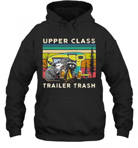 Raccoons And Opossums Upper Class Trailer Trash T-Shirt Unisex Hoodie