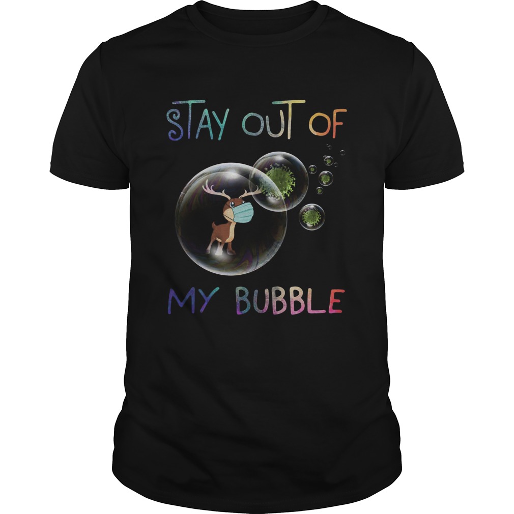 Reindeer Stay Out Of My Bubble Coronavirus shirt