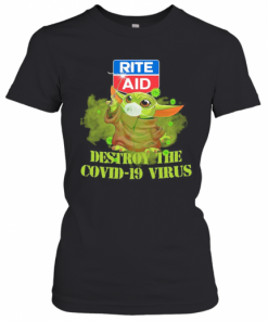 Rite Aid Baby Yoda Destroy The Covid 19 Virus T-Shirt Classic Women's T-shirt