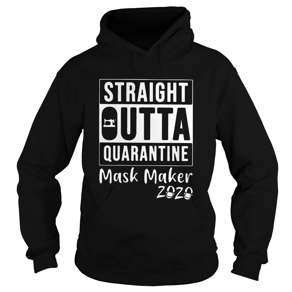 STRAIGHT OUTTA QUARANTINE MASK MAKER 2020 Hoodie