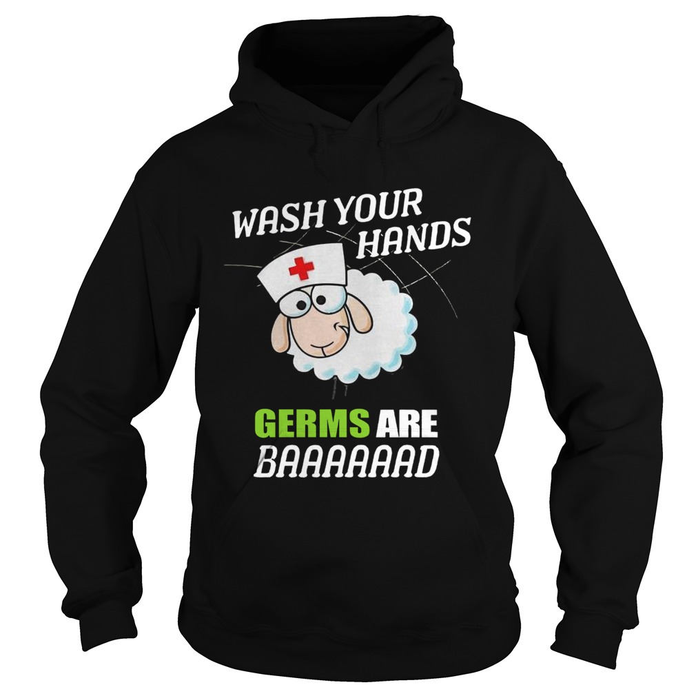 Sleep Nurse Wash Your Hands Germs Are Baaaaaad Hoodie