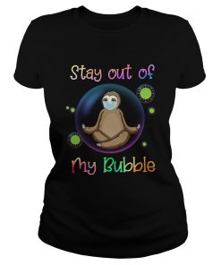 Sloth Stay Out Of My Bubble  Classic Ladies