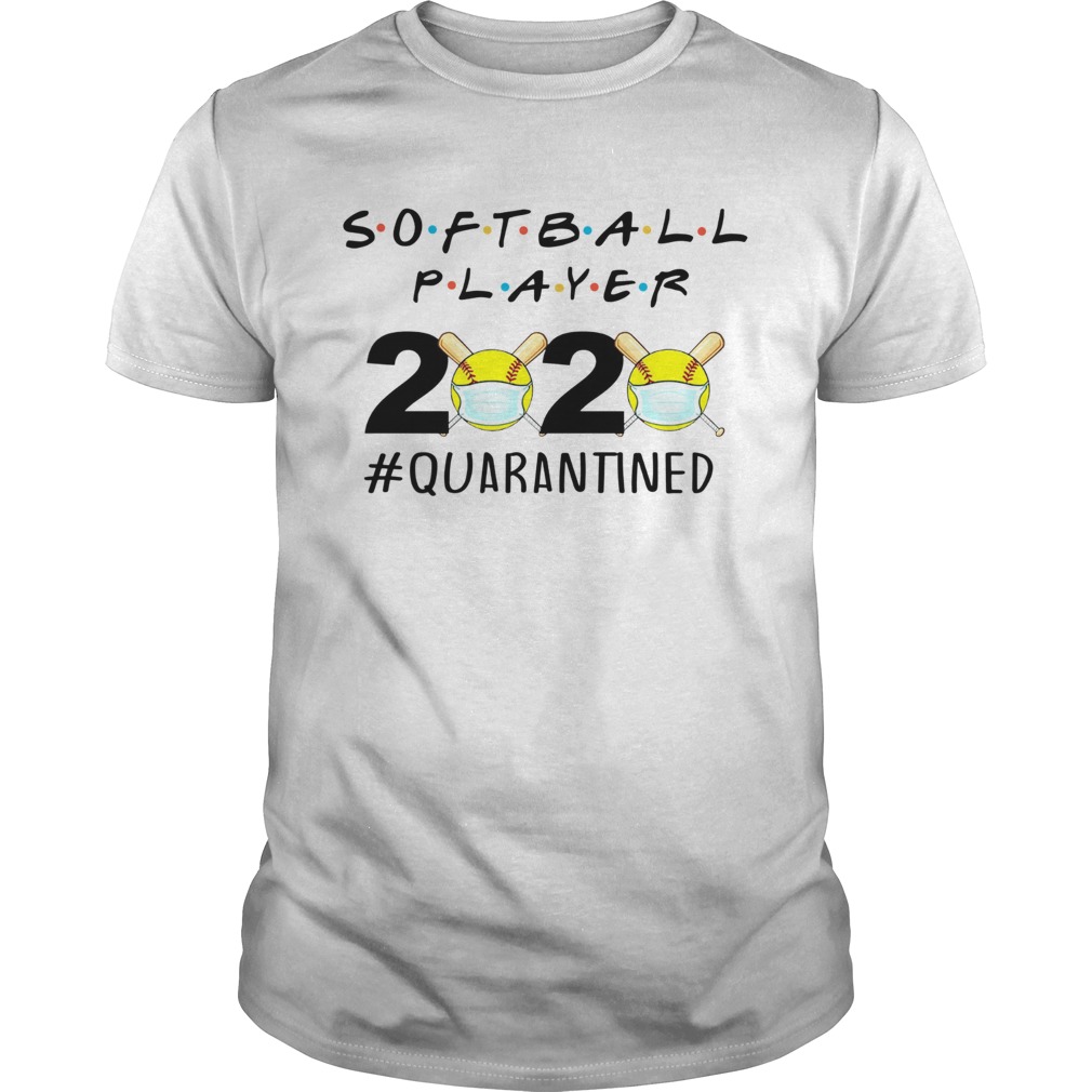 Softball player 2020 Quarantined shirt