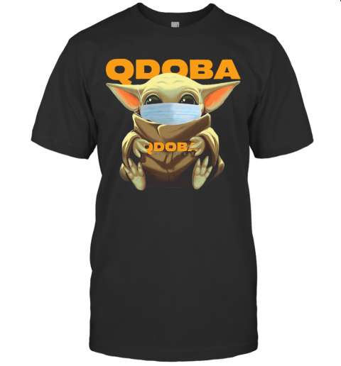 Star Wars Baby Yoda Face Mask Hug QDOBA Mexican Eat T-Shirt