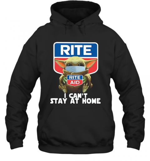 Star Wars Baby Yoda Hug Rite Aid I Can'T Stay At Home COVID 19 T-Shirt Unisex Hoodie