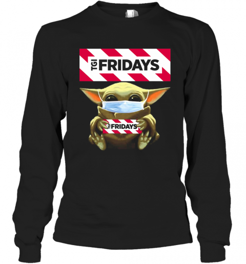 Star Wars Baby Yoda Hug TGI Fridays Covid 19 T-Shirt Long Sleeved T-shirt 