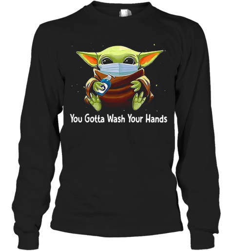 Star Wars Baby Yoda You Gotta Wash Your Hands T-Shirt Long Sleeved T-shirt 