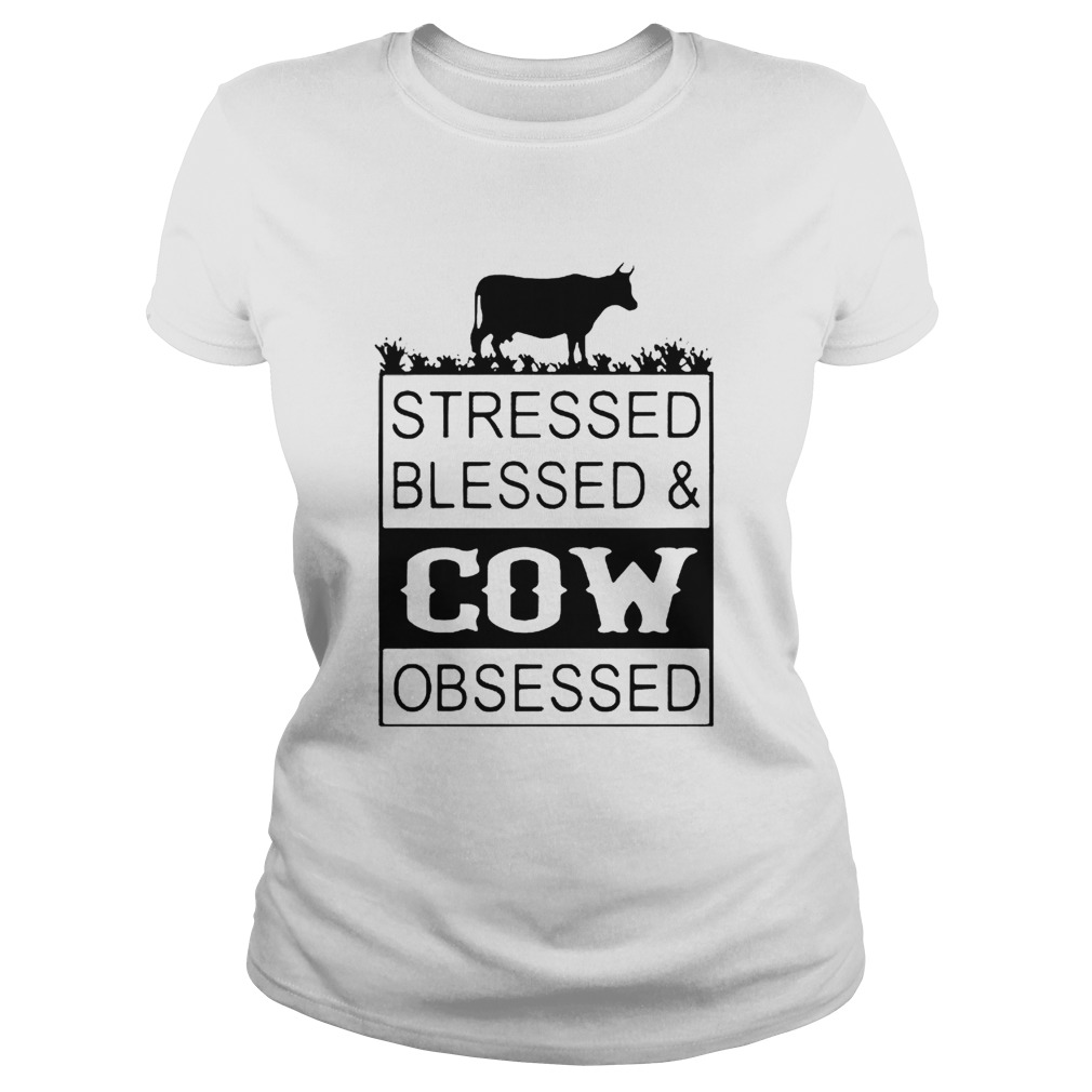 Stressed Blessedcow Obsessed Classic Ladies