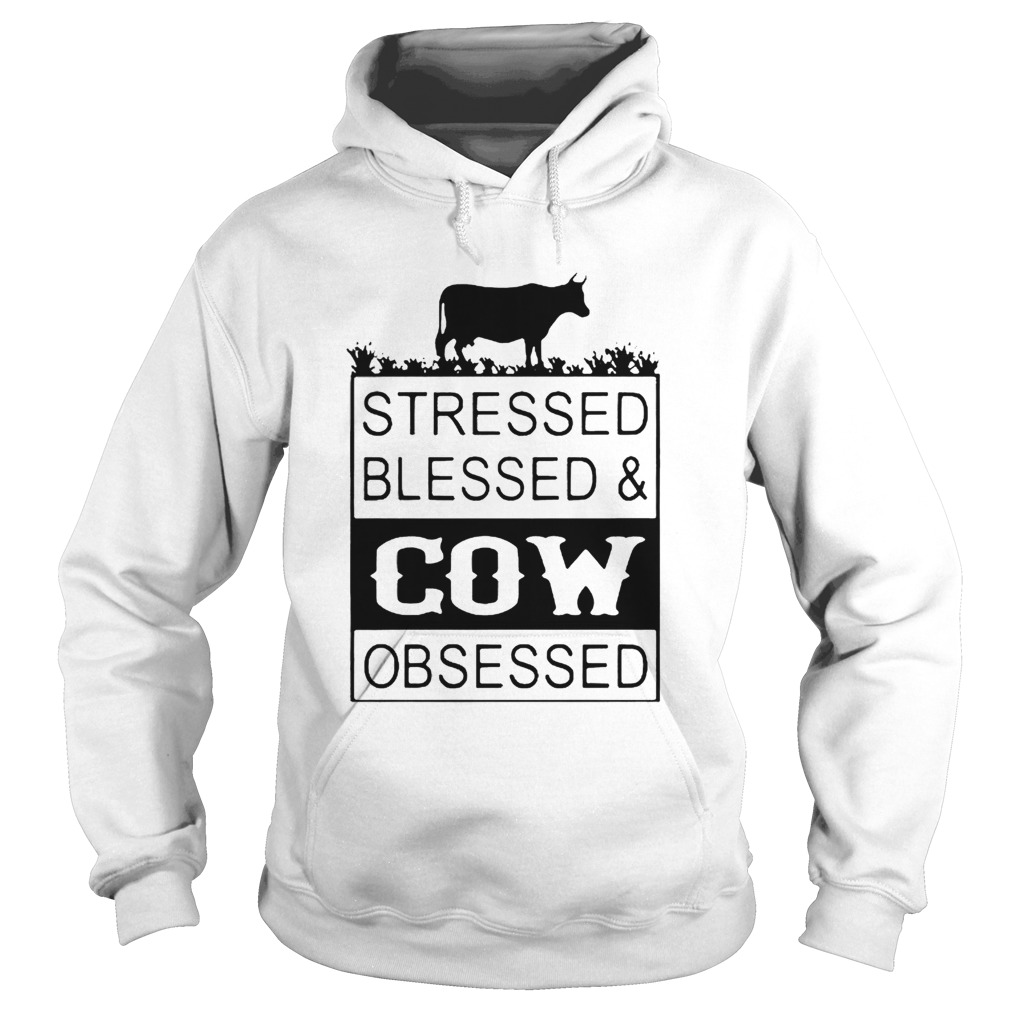 Stressed Blessedcow Obsessed Hoodie