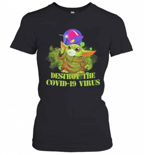 Taco Bell Baby Yoda Destroy The Covid 19 Virus T-Shirt Classic Women's T-shirt