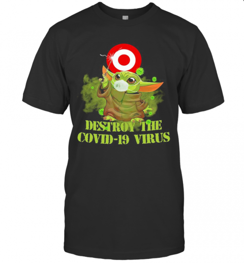 Target Circle Bullseye Baby Yoda Destroy The Covid 19 Virus T-Shirt