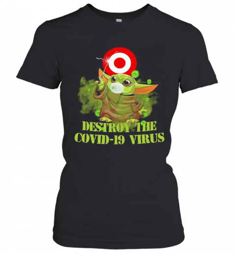 Target Circle Bullseye Baby Yoda Destroy The Covid 19 Virus T-Shirt Classic Women's T-shirt