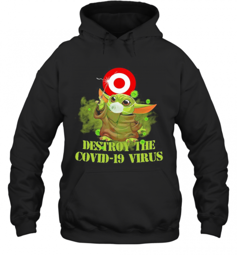 Target Circle Bullseye Baby Yoda Destroy The Covid 19 Virus T-Shirt Unisex Hoodie