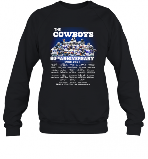 The Cowboys 60Th Anniversary 1960 2020 Signature Thank You For The Memories T-Shirt Unisex Sweatshirt