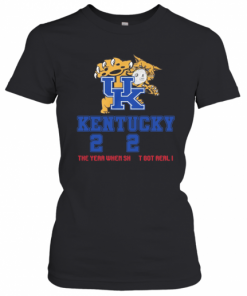 UK Kentucky Wildcats 2020 The Year When Shit Got Real I Quarantined T-Shirt Classic Women's T-shirt