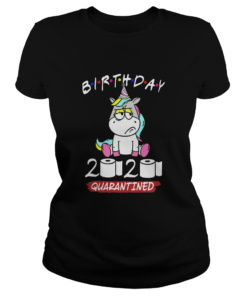 Unicorn Birthday 2020 Quarantined  Classic Ladies