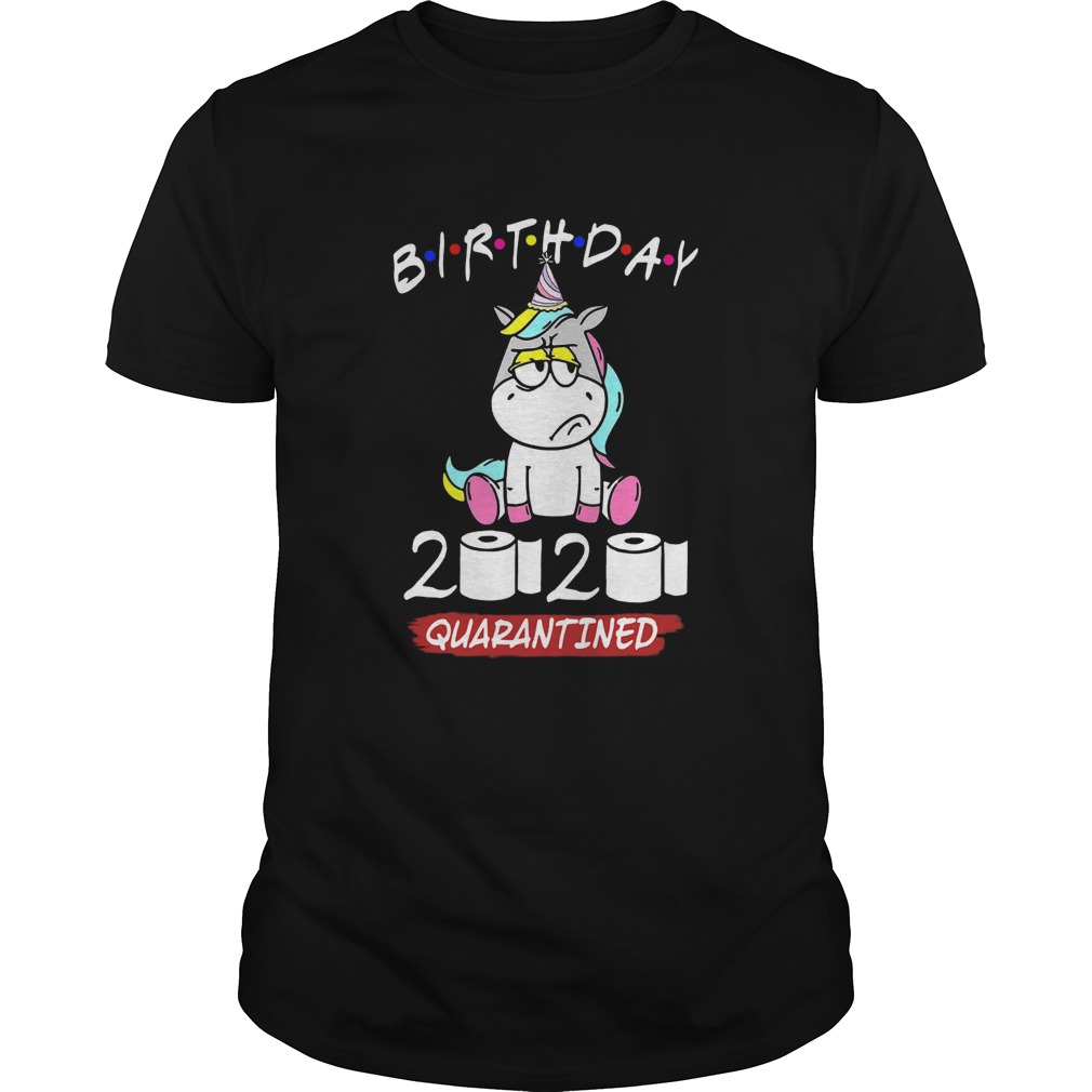 Unicorn Birthday 2020 Quarantined shirt