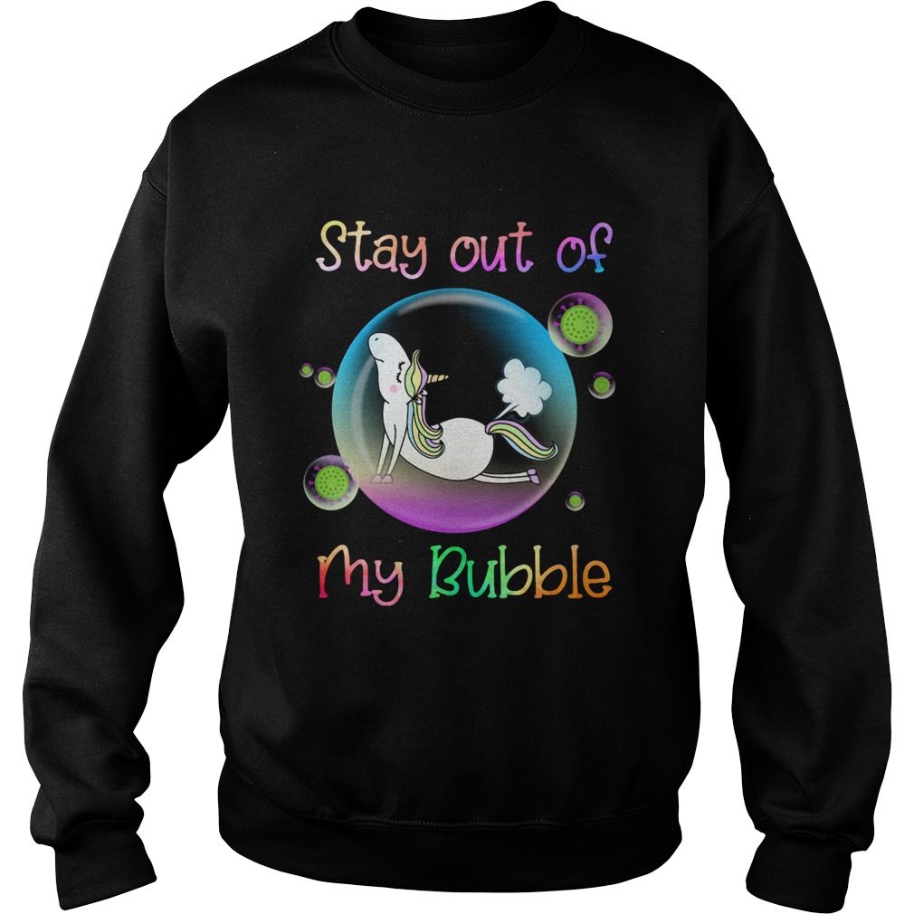 Unicorn stay out my bubble coronavirus Sweatshirt