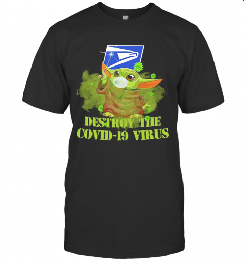 United States Postal Service Baby Yoda Destroy The Covid 19 Virus T-Shirt