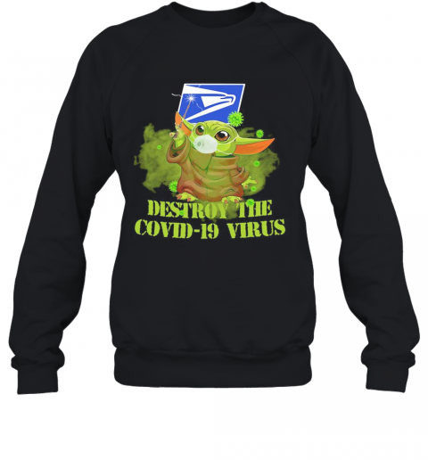 United States Postal Service Baby Yoda Destroy The Covid 19 Virus T-Shirt Unisex Sweatshirt