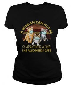 Vintage A Woman Cant Be Quarantined Alone She Needs Cats  Classic Ladies