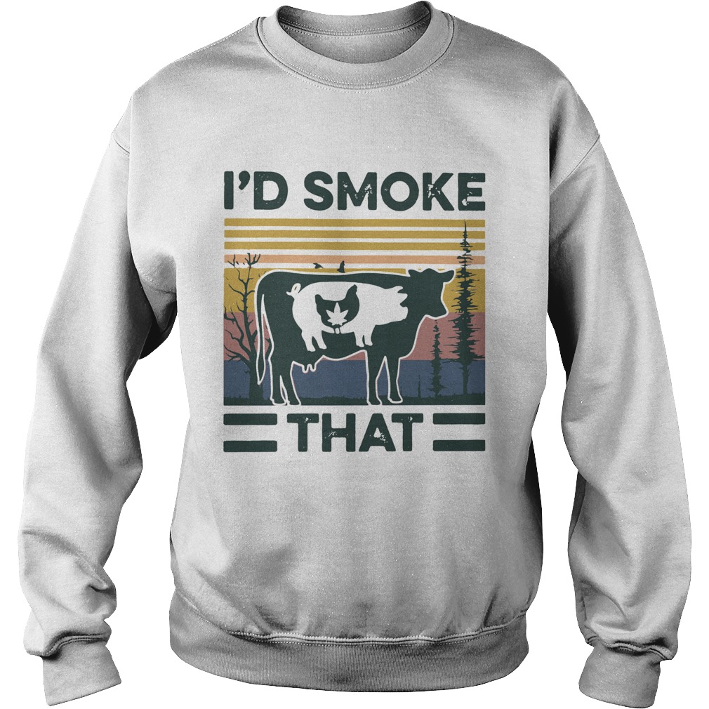 Vintage Cannabis Chicken Pig Cow Id Smoke That Sweatshirt