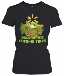 Walmart Baby Yoda Destroy The Covid 19 Virus T-Shirt Classic Women's T-shirt