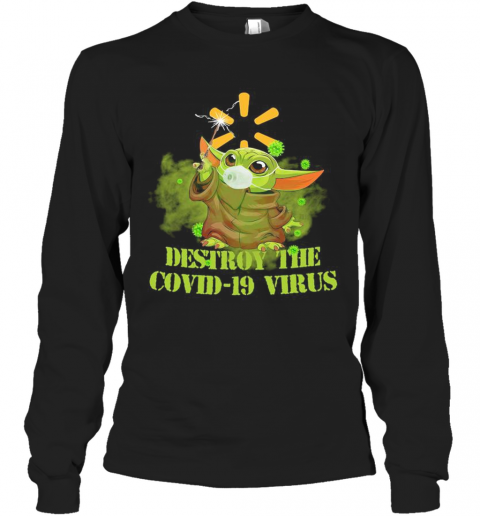 Walmart Baby Yoda Destroy The Covid 19 Virus T-Shirt Long Sleeved T-shirt 