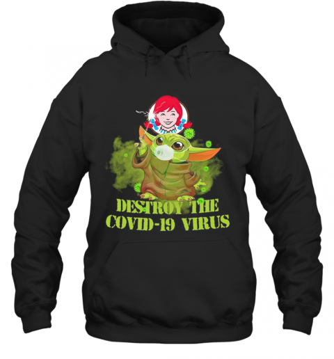 Wendy'S Baby Yoda Destroy The Covid 19 Virus T-Shirt Unisex Hoodie