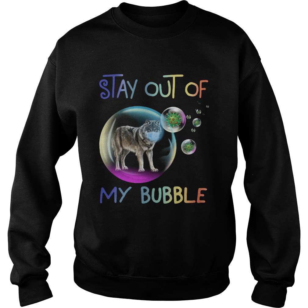 Wolves Stay Out Of My Bubble Sweatshirt