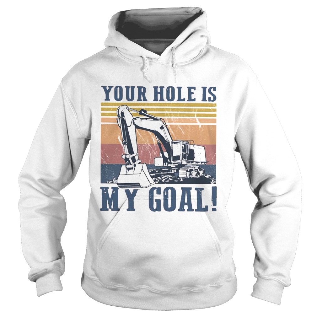 Your Hole Is My Goal Vintage Hoodie