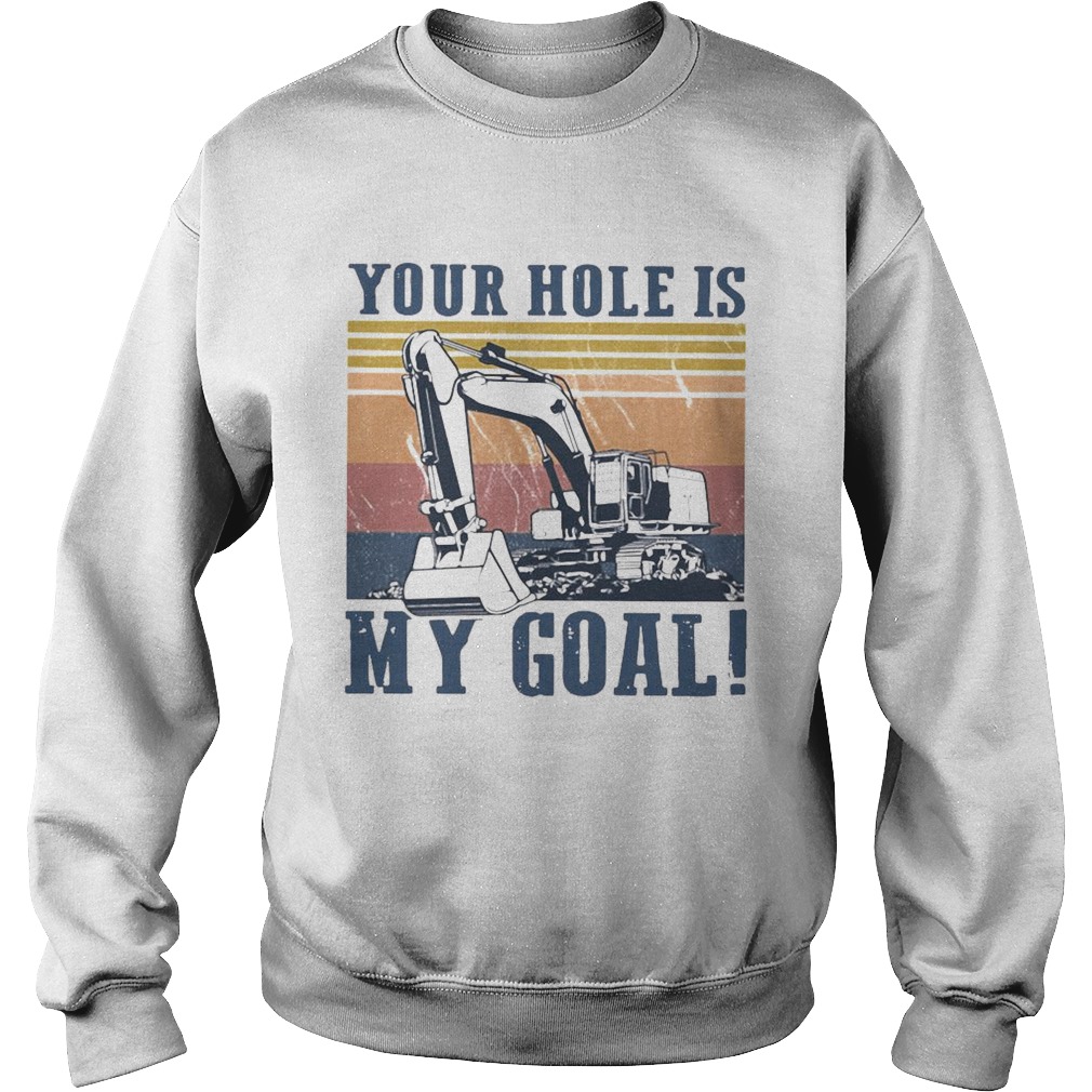 Your Hole Is My Goal Vintage Sweatshirt