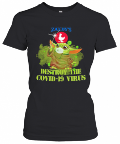 Zaxby'S Baby Yoda Destroy The Covid 19 Virus T-Shirt Classic Women's T-shirt