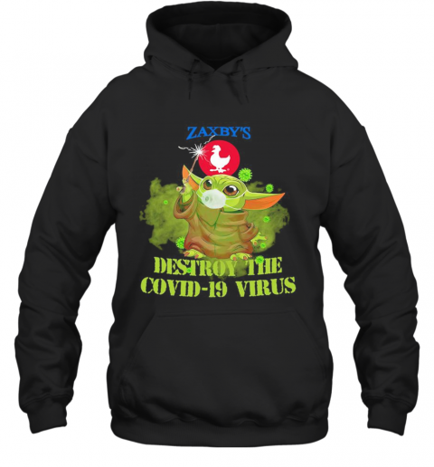 Zaxby'S Baby Yoda Destroy The Covid 19 Virus T-Shirt Unisex Hoodie