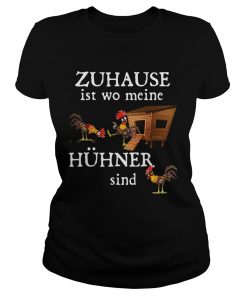 Zuhause Ist Wo Meine Hhner Sind  Classic Ladies