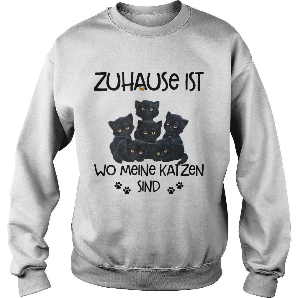 Zuhause Ist Wo Meine Katzen Sind Sweatshirt