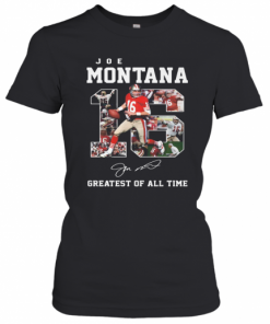 16 Joe Montana Greatest Of All Time Signature T-Shirt Classic Women's T-shirt