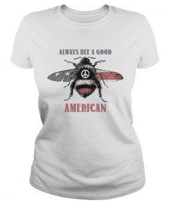 Always bee a good american flag independence day  Classic Ladies