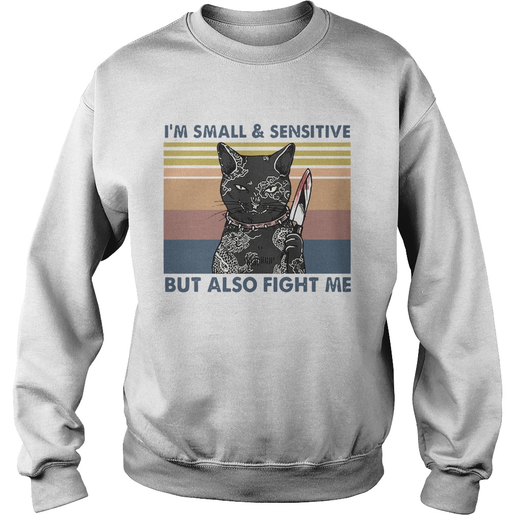 Assassin Black Cat Im SmallSensitive But Also Fight Me Vintage Sweatshirt