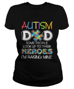 Autism Dad Some People Look Up To Their Heroes Im Raising Mine  Classic Ladies