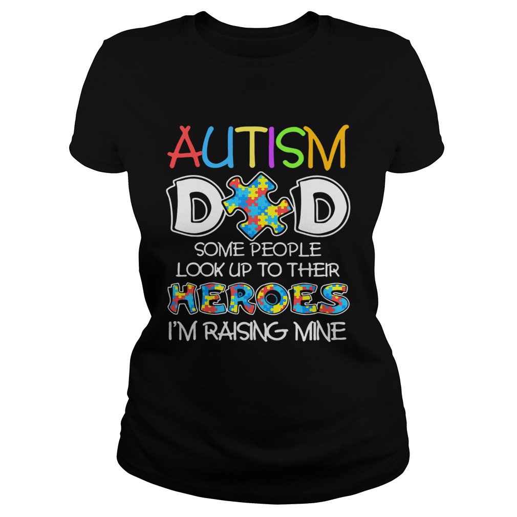 Autism Dad Some People Look Up To Their Heroes Im Raising Mine  Classic Ladies