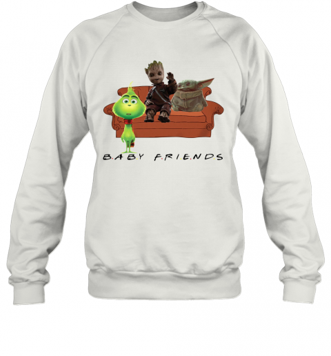 Baby Friends Baby Yoda Baby Grinch And Baby Groot T-Shirt Unisex Sweatshirt