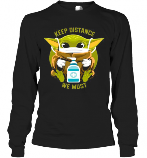 Baby Yoda Face Mask Hug Keep Distance We Must T-Shirt Long Sleeved T-shirt 