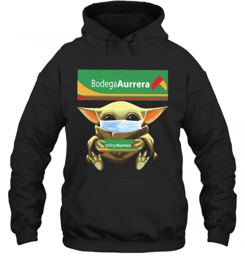 Baby Yoda Hug Bodega Aurrera Mask T-Shirt Unisex Hoodie