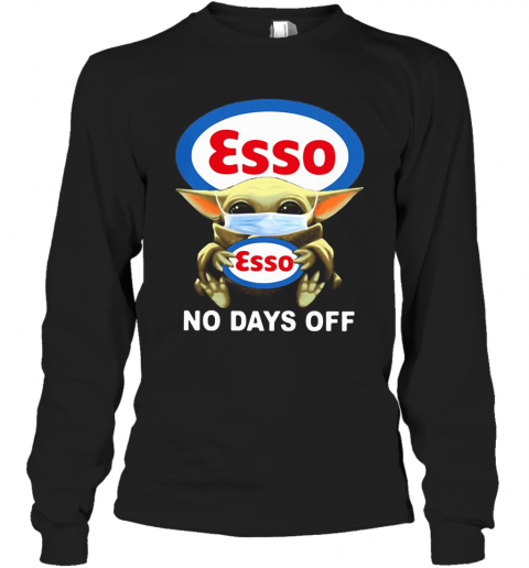 Baby Yoda Hug Esso Mask No Days Off T-Shirt Long Sleeved T-shirt 